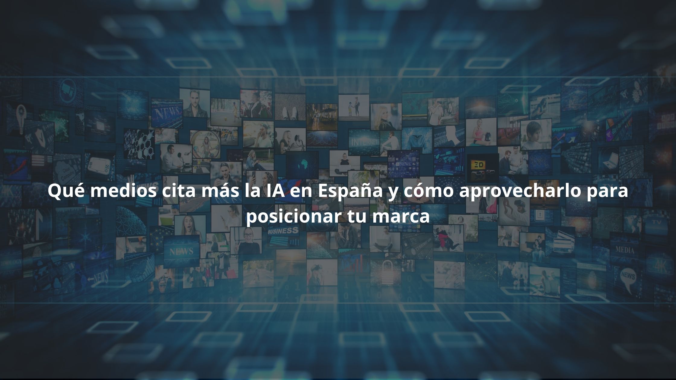 Qué medios cita más la IA en España y cómo aprovecharlo para posicionar tu marca